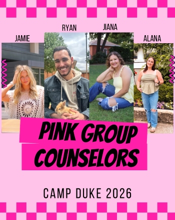Photos of Jamie, Ryan, Jiana, and Alana.  Pink Group Counselors Camp Duke 2026.